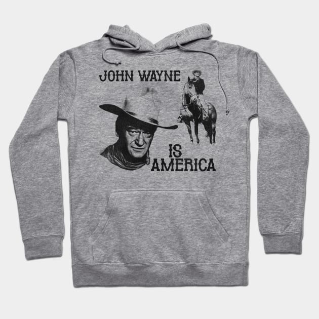 John Wayne is America Hoodie by darklordpug